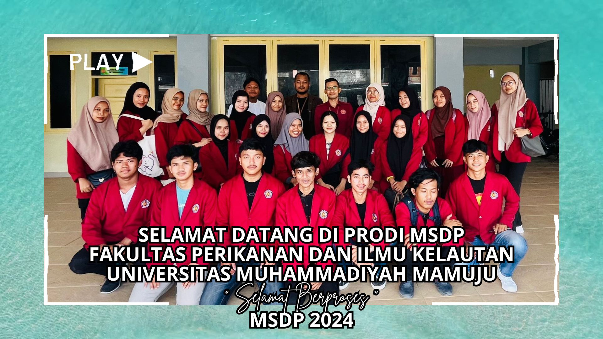 Selamat Datang Mahasiswa Baru Angkatan 2024 Prodi Manajemen Sumber Daya Perairan Universitas Muhammadiyah Mamuju